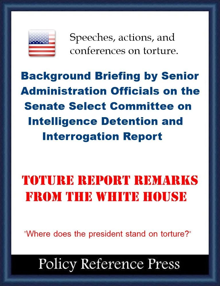 The Torture Report (Remarks from The White House)