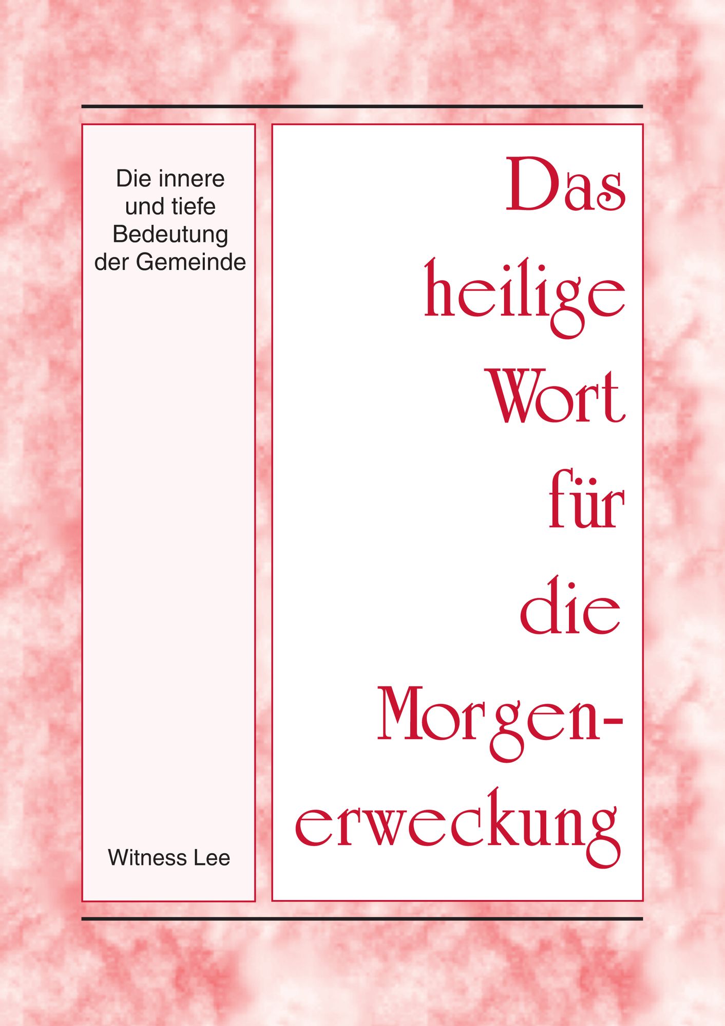 Das heilige Wort für die Morgenerweckung - Die innere und tiefe Bedeutung der Gemeinde