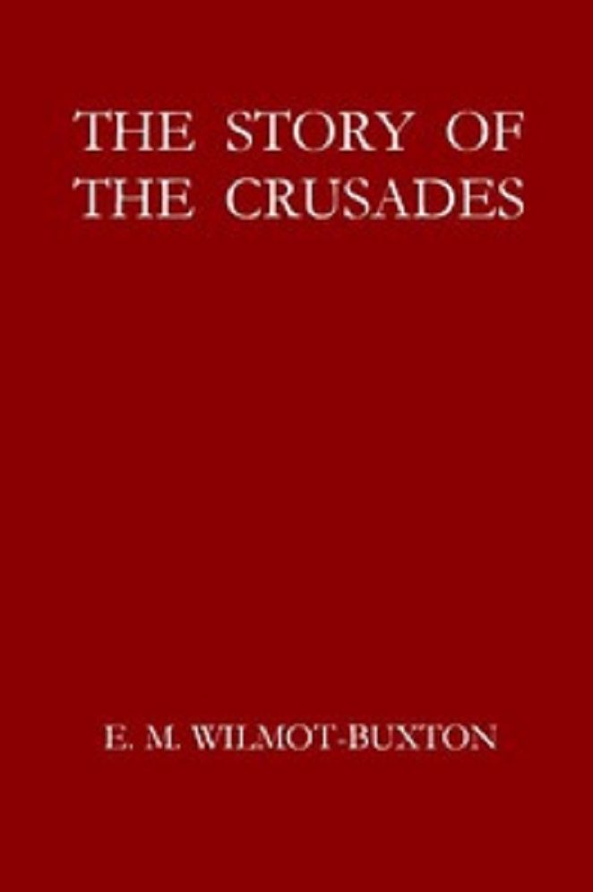 The Story of the Crusades (Illustrated)