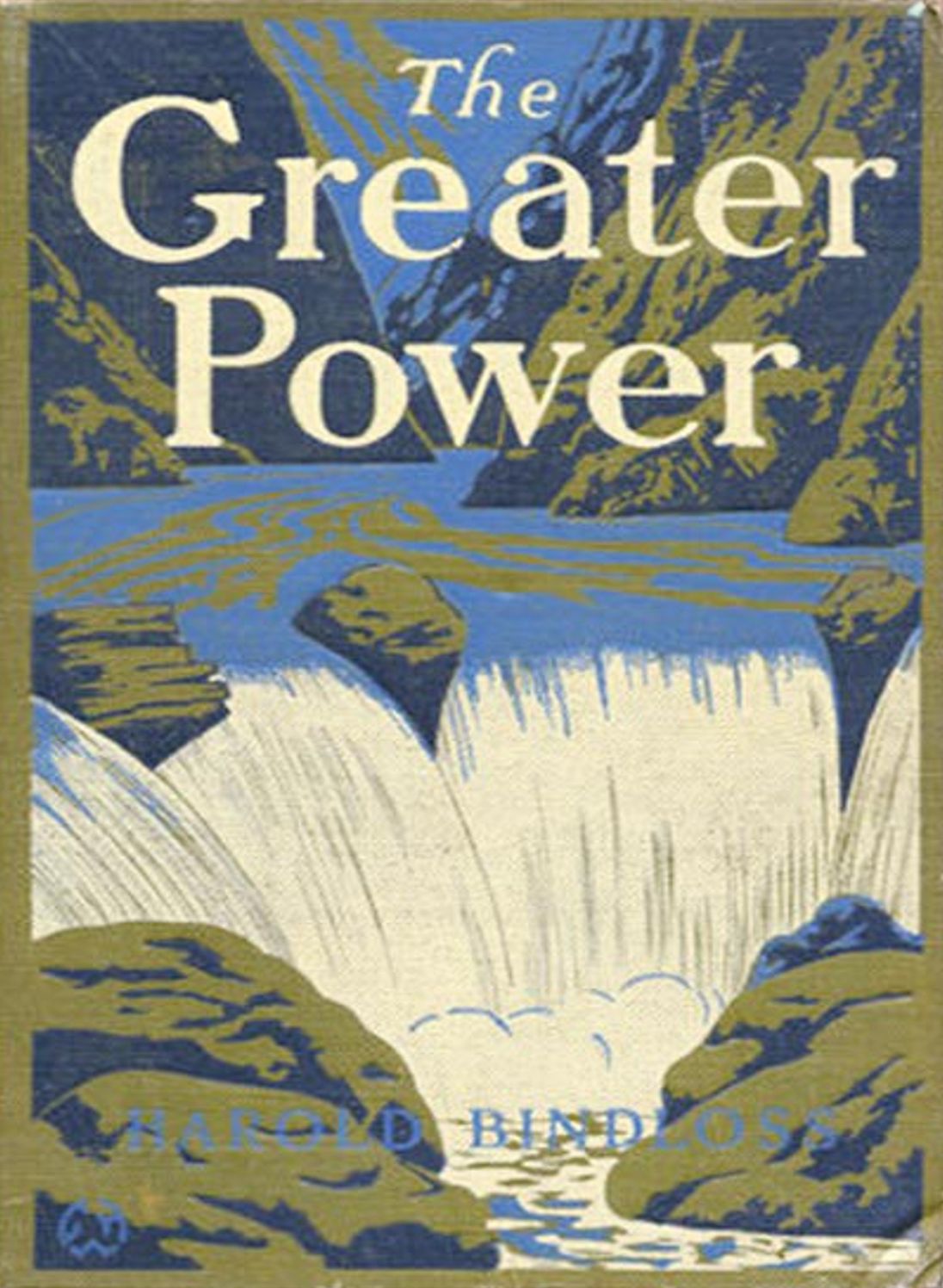 The Greater Power: A Fiction and Literature, Romance Classic By Harold Bindloss! AAA+++