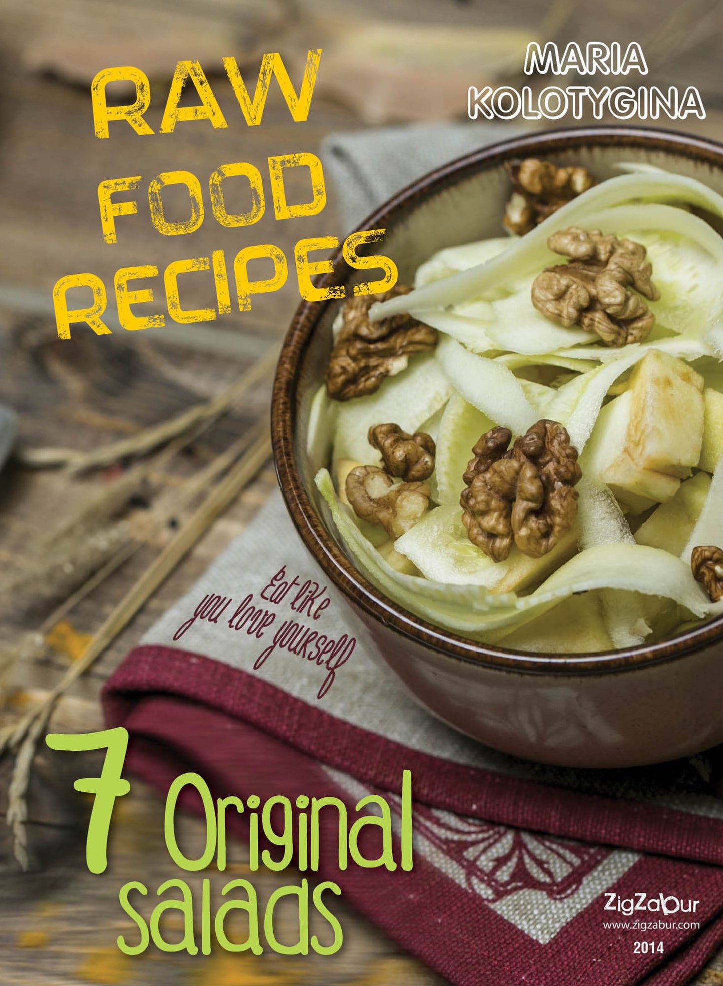 Raw Food Recipes. 7 Original Salads