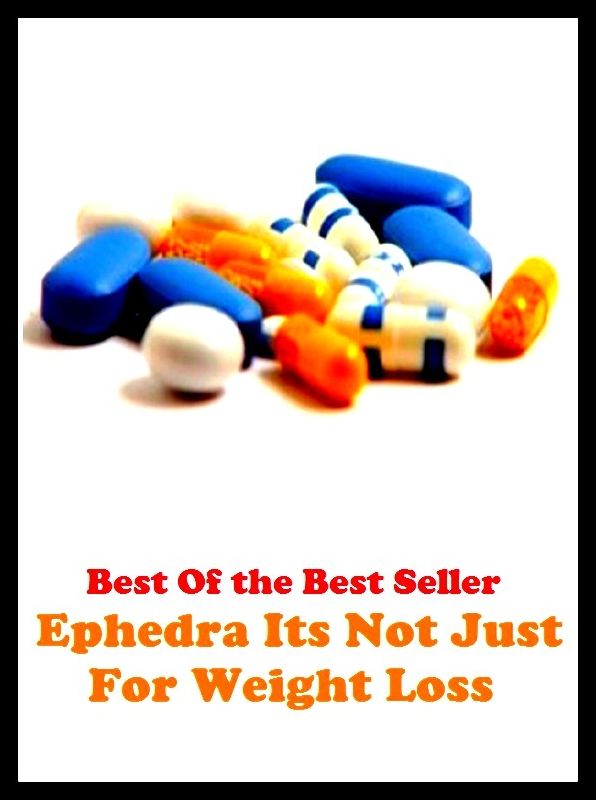 Best of the best sellers Ephedra Its Not Just For Weight Loss A ( exercise, meditation, acupuncture, disease, digestive system, formula, medicine, remedy, fix, treatment, action, conduct, behavior, handling, gastrin, fitness, vitamins )