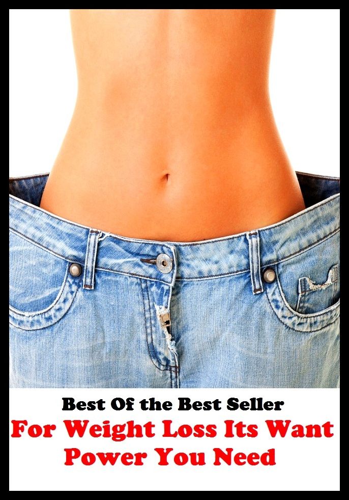 Best of the best sellers For Weight Loss Its Want Power You Need ( exercise, meditation, acupuncture, disease, digestive system, formula, medicine, remedy, fix, treatment, action, conduct, behavior, handling, gastrin, fitness, vitamins )