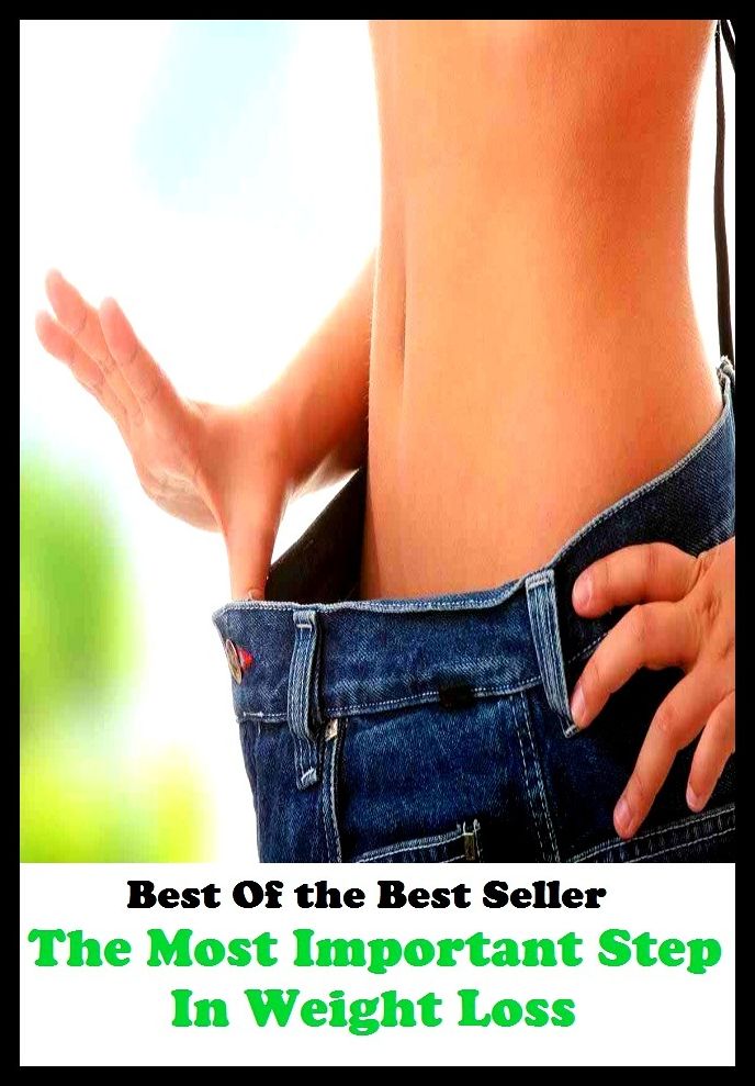 Best of the best sellers The Most Important Step In Weight Loss ( exercise, meditation, acupuncture, disease, digestive system, formula, medicine, remedy, fix, treatment, action, conduct, behavior, handling, gastrin, fitness, vitamins )