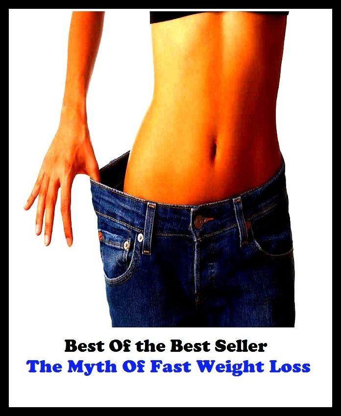 Best of the best sellers The Myth Of Fast Weight Loss ( exercise, meditation, acupuncture, disease, digestive system, formula, medicine, remedy, fix, treatment, action, conduct, behavior, handling, gastrin, fitness, vitamins, healing )