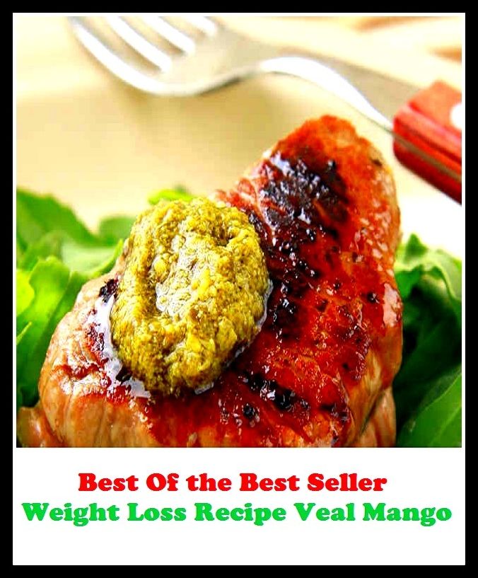 Best of the best sellers Weight Loss Recipe Veal Mango ( exercise, meditation, acupuncture, disease, digestive system, formula, medicine, remedy, fix, treatment, action, conduct, behavior, handling, gastrin, fitness, vitamins, healing )