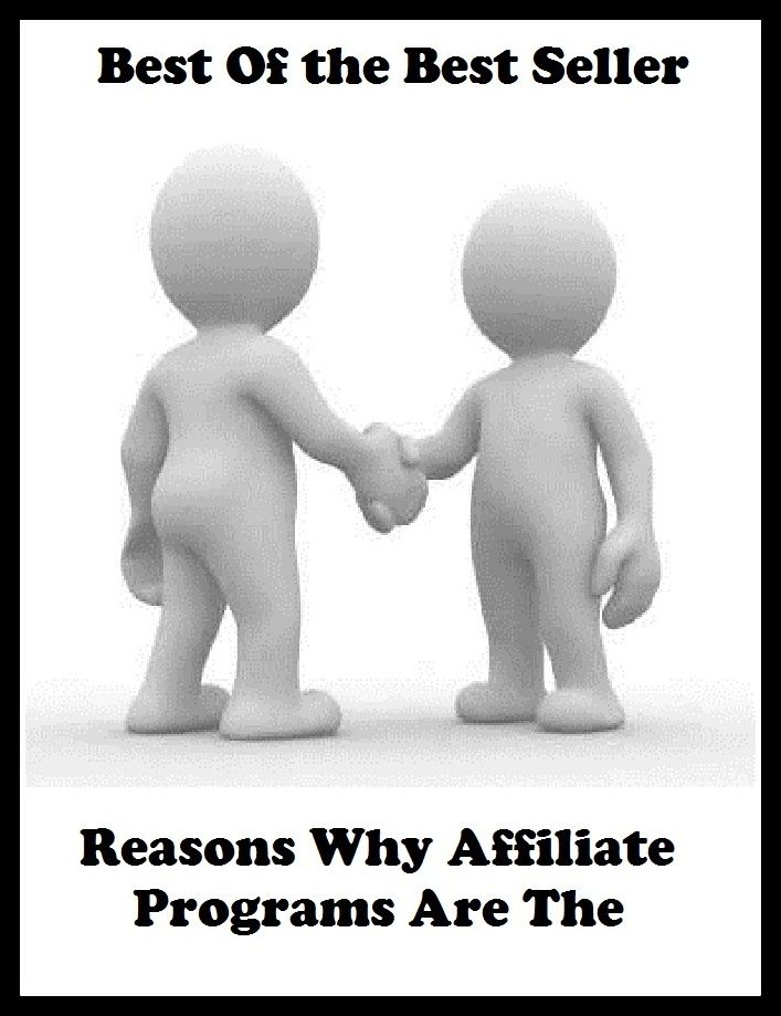 Best of the best sellers Reasons Why Affiliate Programs Are The ( online marketing, computer, hardware, blog, frequency, laptop, web, net, mobile, broadband, wifi, internet, bluetooth, wireless, e mail, download, up load )