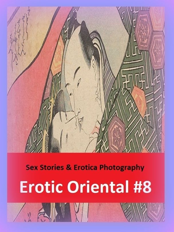 Sex Stories & Erotica Photography: Erotic Oriental #8 ( Erotic Photography, Erotic Stories, Nude Photos, Naked , Adult Nudes, Breast, Domination, Bare Ass, Lesbian, She-male)
