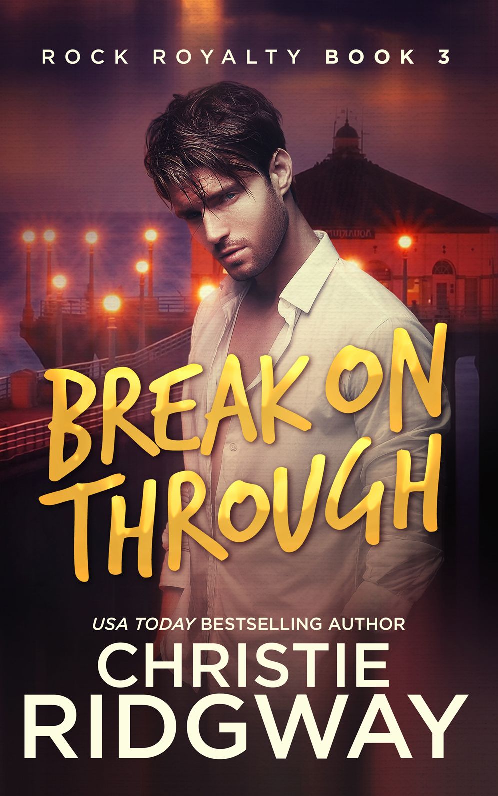 Break on Through (Rock Royalty Series #3)