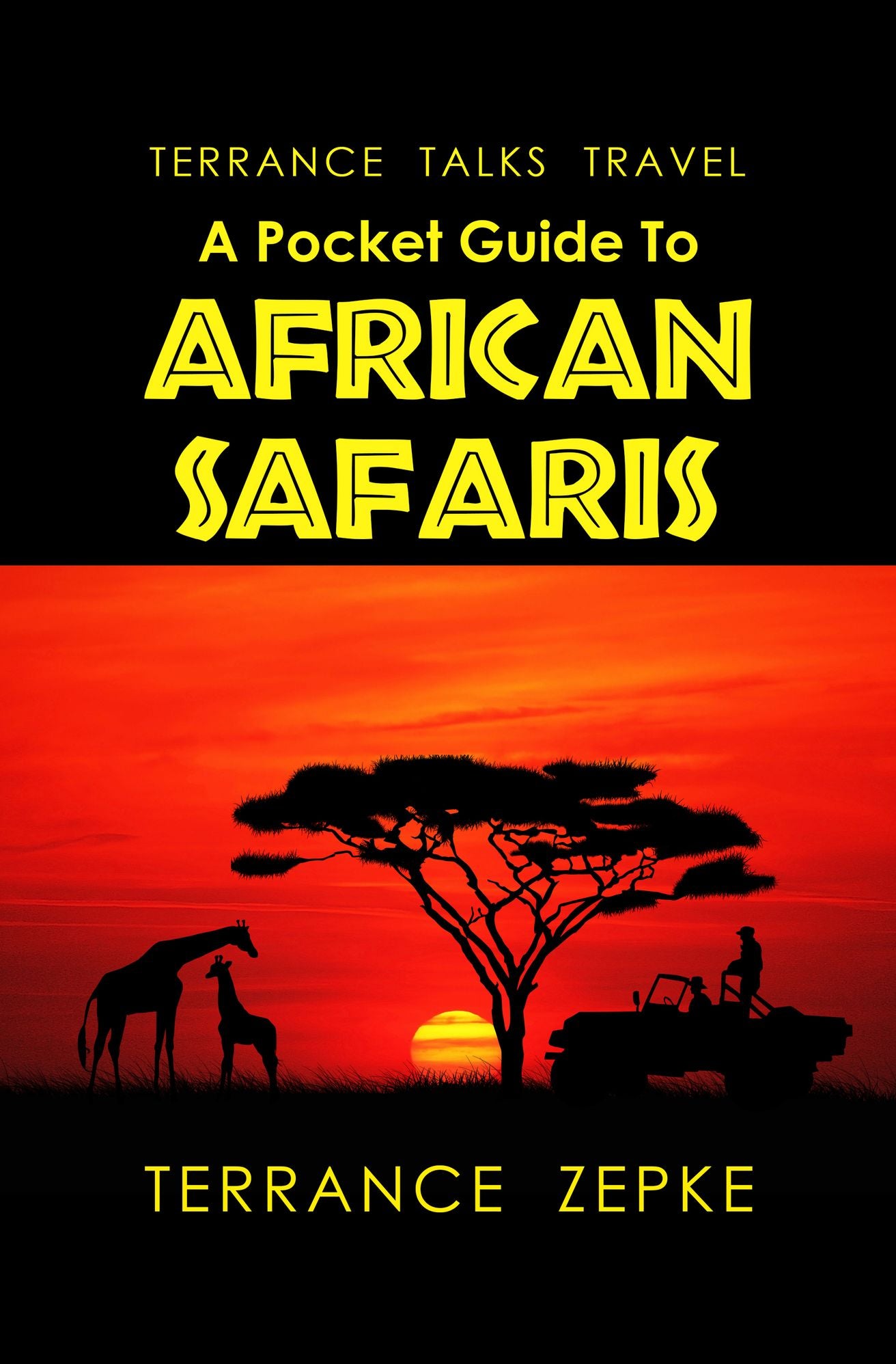 Terrance Talks Travel: A Pocket Guide To African Safaris