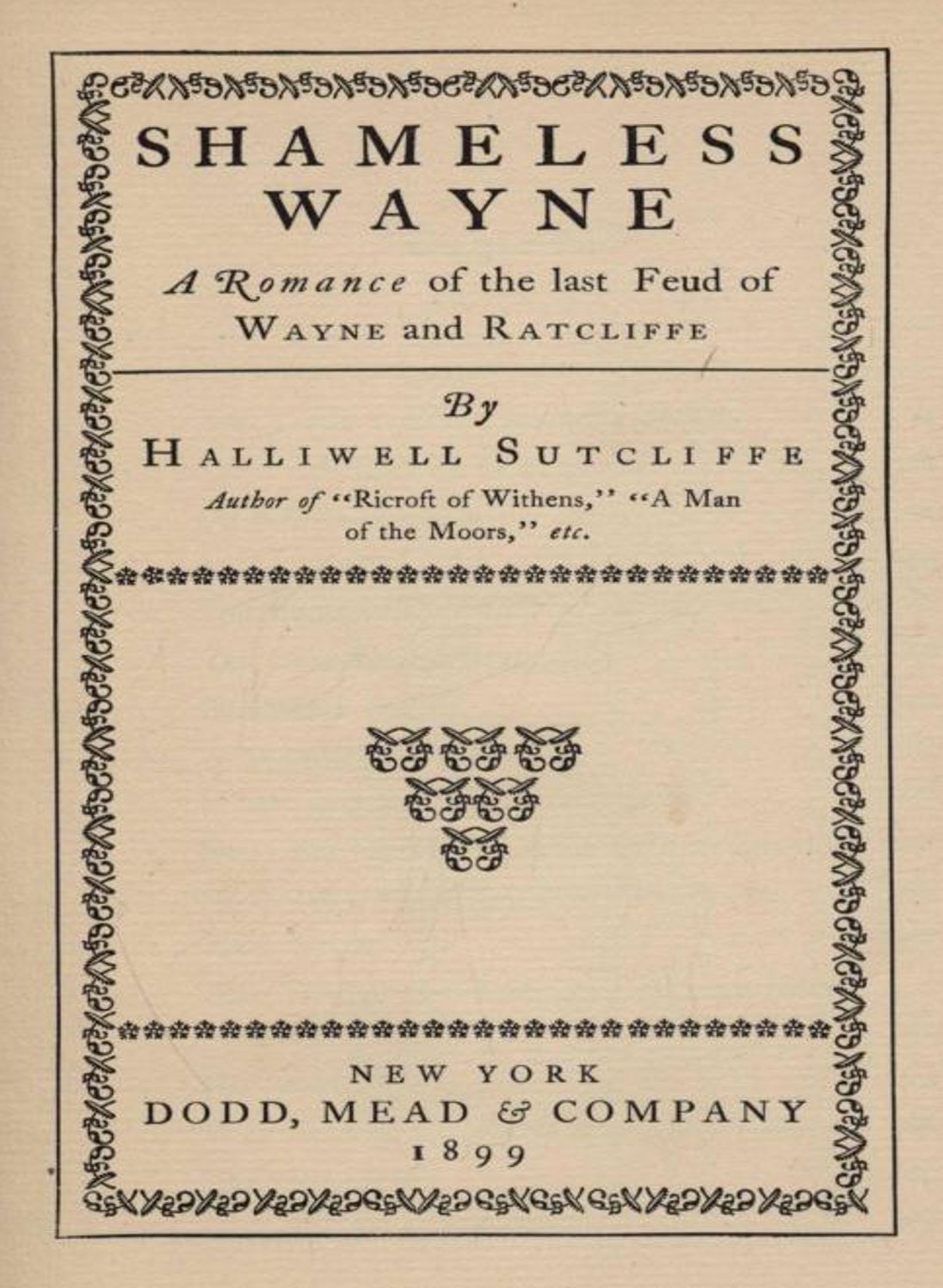 Shameless Wayne: A Fiction & Literature Classic By Halliwell Sutcliffe! AAA+++