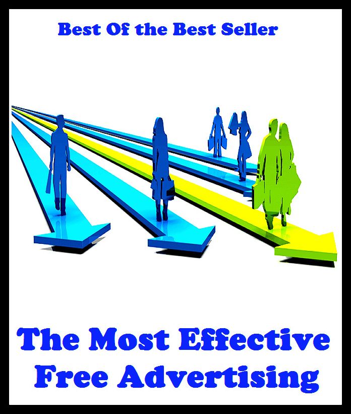 Best of the best sellers The Most Effective Free Advertising ( branding, stigmatize, taint, disgrace, mark, assembly, gathering, marshalling, rally, survey, marketing, advertising, promotion, selling )