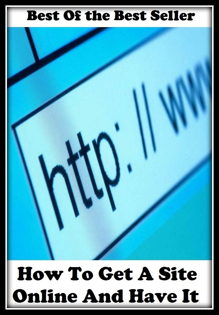 Best of the best sellers How To Get A Site Online And Have It ( online marketing, computer, hardware, blog, frequency, laptop, web, net, mobile, broadband, wifi, internet, bluetooth, wireless, e mail, download, up load, personal area network )