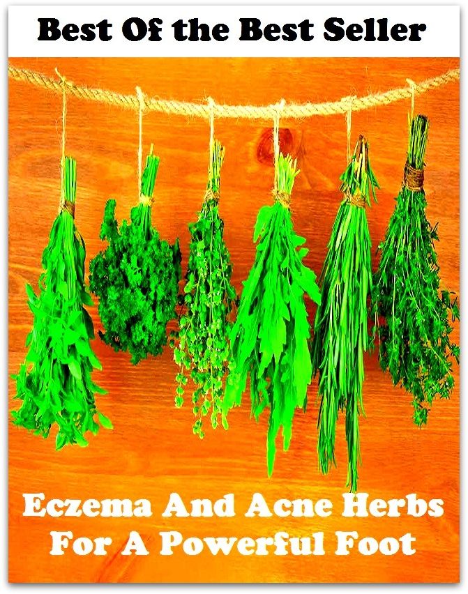 Best of the best sellers Eczema And Acne Herbs For A Powerful Foo ( exercise, meditation, acupuncture, disease, digestive system, formula, medicine, remedy, fix, treatment, action, conduct, behavior, handling, gastrin, fitness )