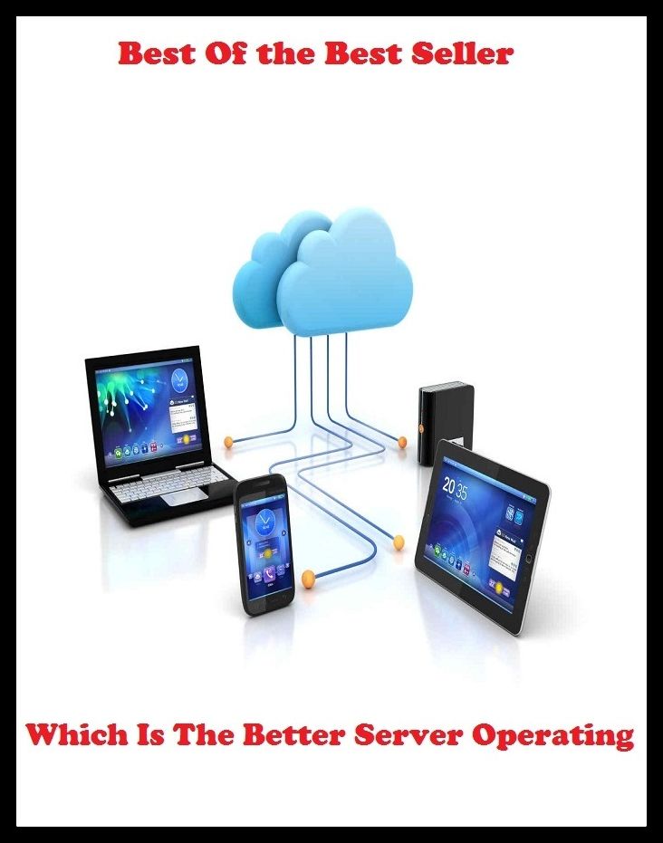 Best of the best sellers Which Is The Better Server Operating ( online marketing, computer, hardware, blog, frequency, laptop, web, net, mobile, broadband, wifi, internet, bluetooth, wireless, e mail, download, up load, personal area network )