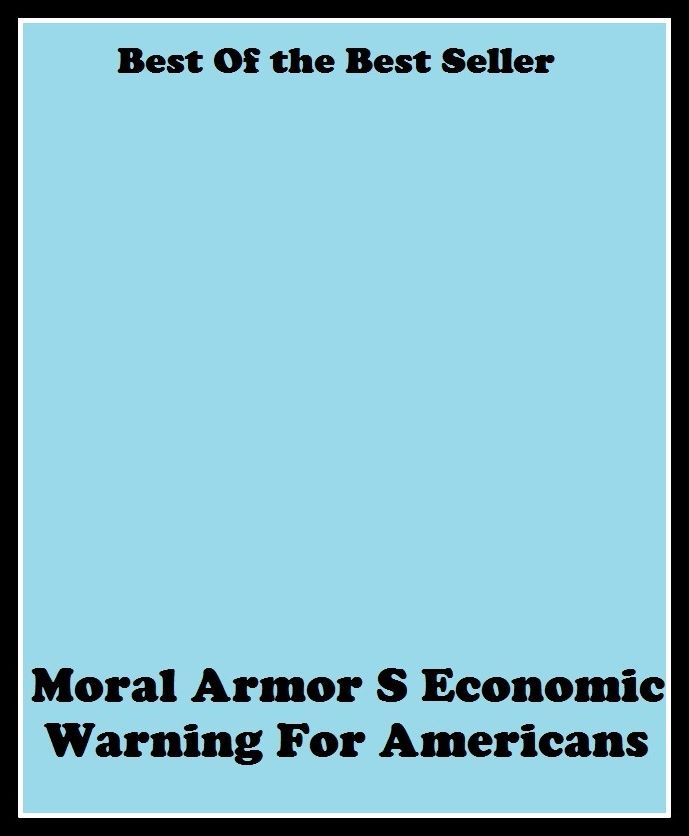 Best of the best sellers Moral Armor S Economic Warning For Americans ( education, university, varsity, college, degree, graduation, post graduation, bba, mba, business administration, marketing, management, human resource )