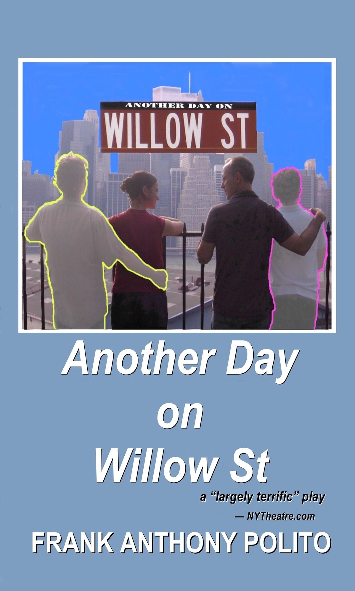 Another Day on Willow St: a play
