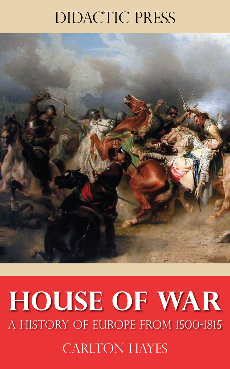 House of War: A History of Europe from 1500-1815