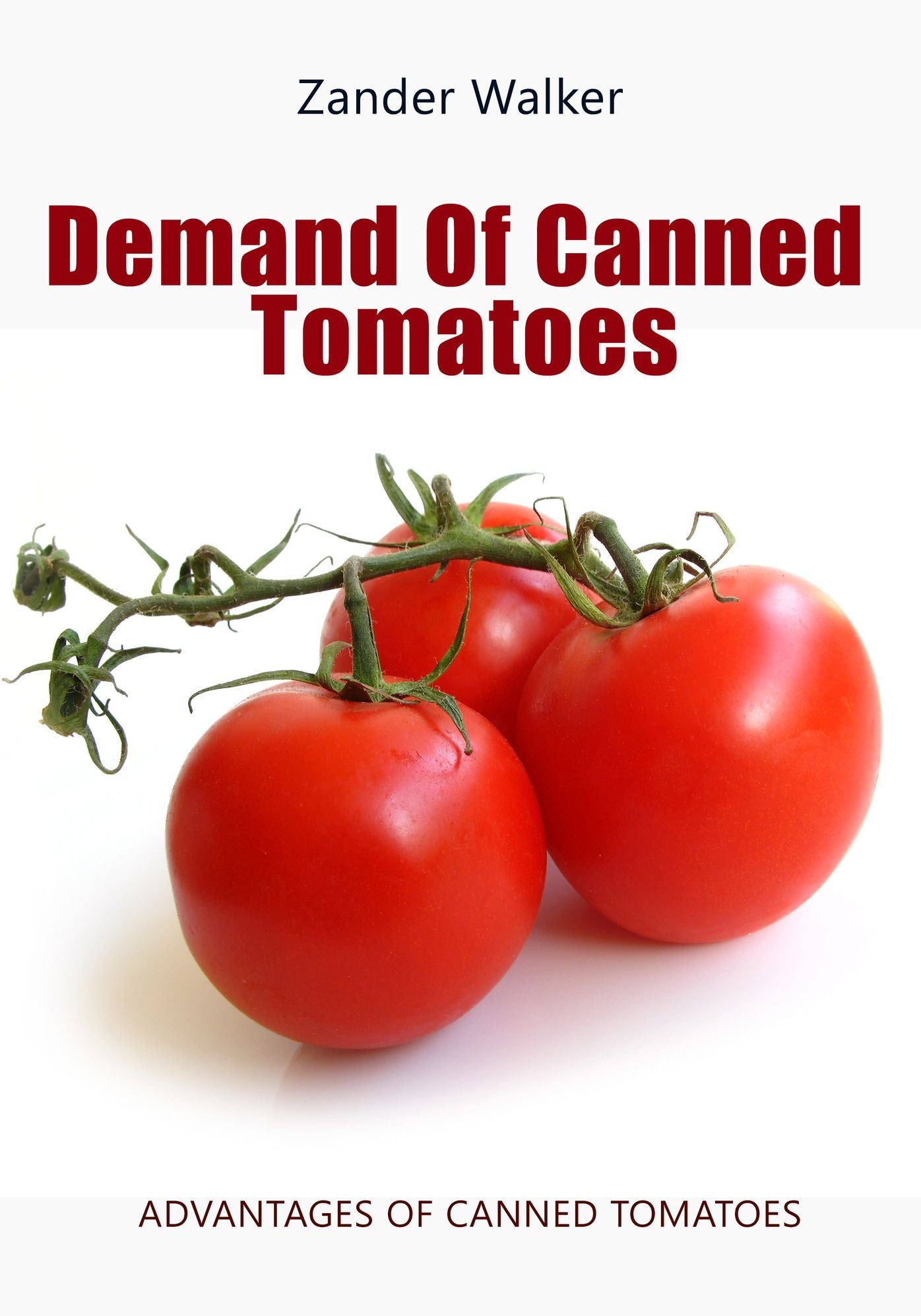 Demand Of Canned Tomatoes