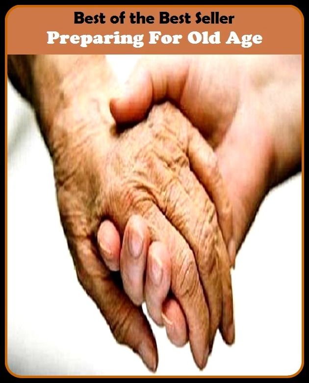 Best of the best seller Preparing For Old Age(behavior,conduct,habits,style of living,way of acting,act,action,attitude,conduct,demeanor)