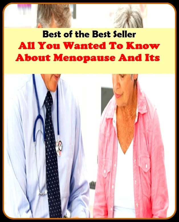 Best of the best seller All You Wanted To Know About Menopause And Its(energy,fitness,strength,well-being,bloom,complexion,constitution,euphoria,fettle,form)
