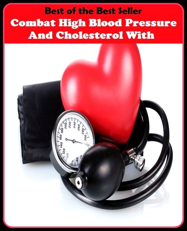 Best of the best seller Combat High Blood Pressure And Cholesterol With(energy,fitness,strength,well-being,bloom,complexion,constitution,euphoria,fettle,form)