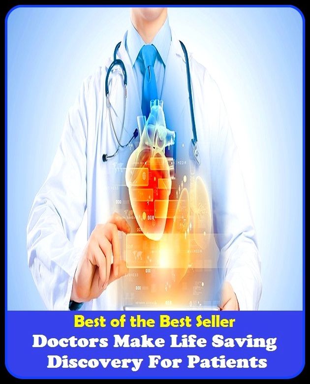 Best of the best seller Doctors Make Life Saving Discovery For Patients(energy,fitness,strength,well-being,bloom,complexion,constitution,euphoria,fettle,form)