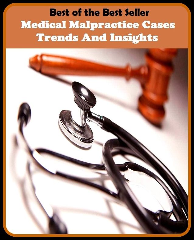 Best of the best seller Medical Malpractice Cases Trends And Insights(energy,fitness,strength,well-being,bloom,complexion,constitution,euphoria,fettle,form)