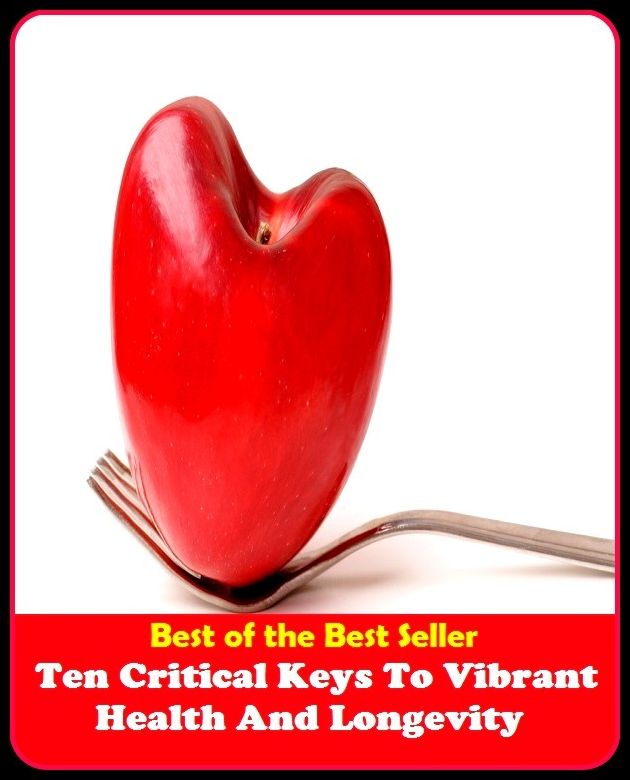 Best of the best seller Ten Critical Keys To Vibrant Health And Longevity(energy,fitness,strength,well-being,bloom,complexion,constitution,euphoria,fettle,form)