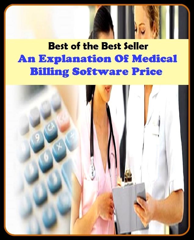 Best of the best seller An Explanation Of Medical Billing Software Pric(energy,fitness,strength,well-being,bloom,complexion,constitution,euphoria,fettle,form)