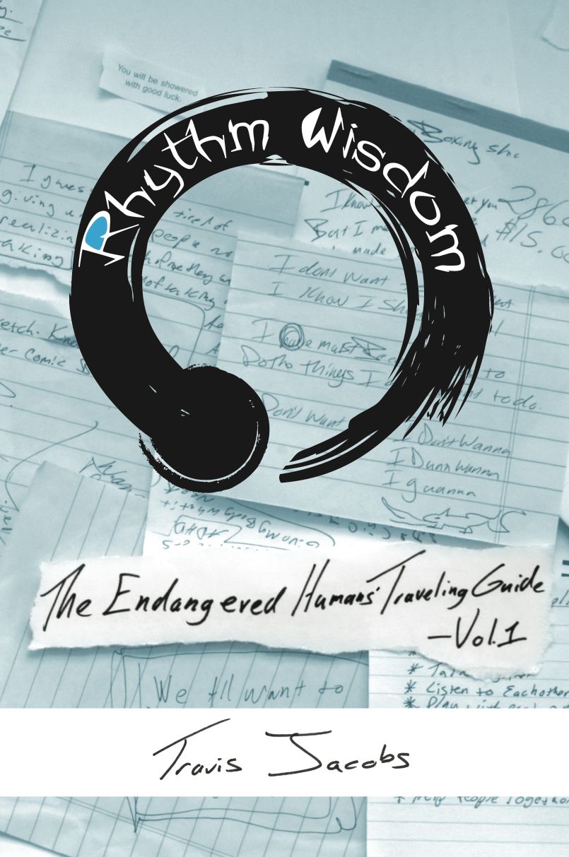 Rhythm Wisdom: The Endangered Humans' Traveling Guide Vol. 1