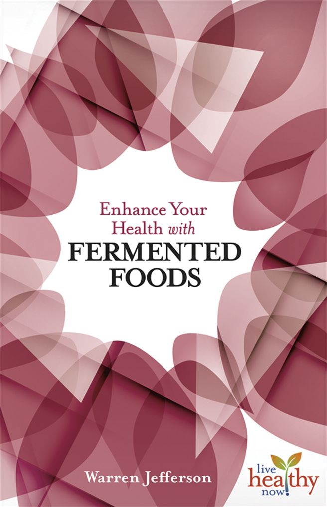 Enhance Your Health with Fermented Foods