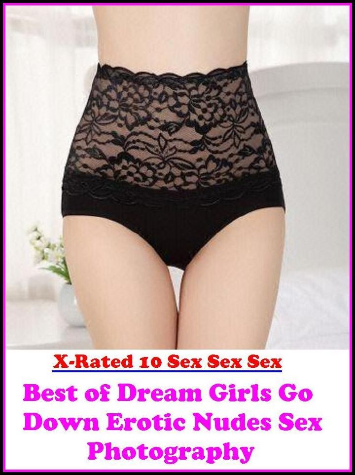 Submission: X-Rated 10 Sex Sex Sex Dream Girls Go Down Erotic Nudes Sex Photography ( Erotic Photography, Erotic Stories, Nude Photos, Naked , Adult Nudes, Breast, Domination, Bare Ass, Lesbian, She-male )