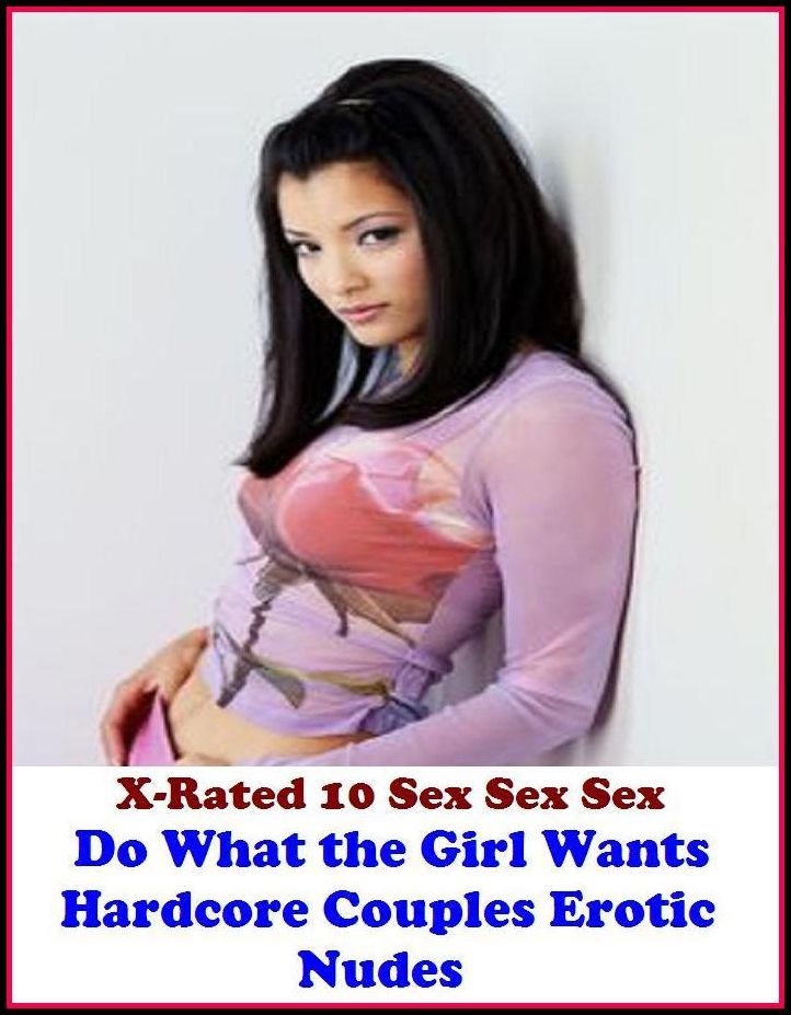 Submission: X-Rated 10 Sex Sex Sex Do What the Girl Wants Hardcore Couples Erotic Nudes ( Erotic Photography, Erotic Stories, Nude Photos, Naked , Adult Nudes, Breast, Domination, Bare Ass, Lesbian, She-male )