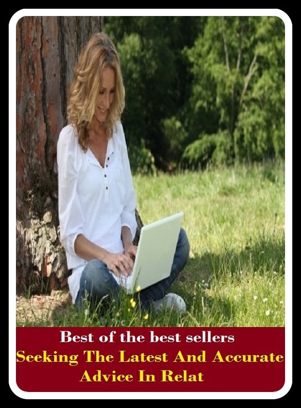 Best of the Best Sellers Seeking The Latest And Accurate Advice In Relat ( guidance, counseling, counsel, help, direction, information, guidelines, suggestions, hints, tips )