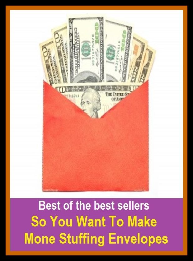 Best of the Best Sellers So You Want To Make Money Stuffing Envelopes (cash, hard cash, ready money, the means, the wherewithal, funds, specie, silver, currency)