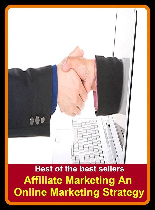 Best of the Best Sellers Affiliate Marketing An Online Marketing Strategy ( balance of trade, window-shopping, business, wholesale, buy, truck, buying power, trade, catalog buying, the business world, commerce )