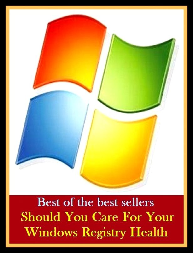 Best of the Best Sellers Should You Care For Your Windows Registry Health ( condition, wholesomeness, euphoria, well-being, fitness, vigorousness, haleness, trim, healthiness, stamina, naturalness, salubrity )
