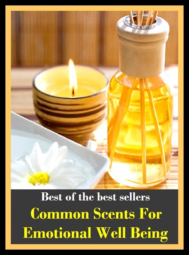Best of the Best Sellers Common Scents For Emotional Well Being ( affecting, zealous, affective, warm, agitated, volatile, characteristic, touchy, demonstrative, tense, edgy, temperamental )