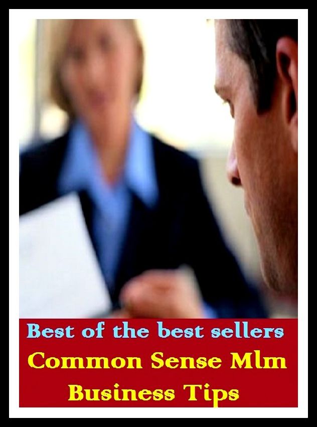 Best of the Best Sellers Common Sense Mlm Business Tips ( point, end, extremity, head, sharp end, spike, prong, tine, nib, top )