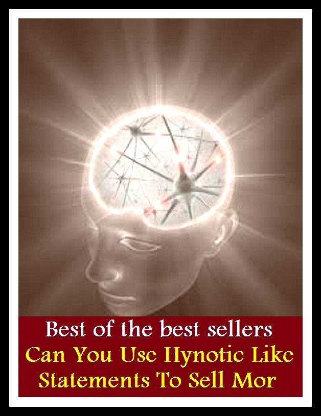 Best of the Best Sellers Can You Use Hynotic Like Statements To Sell Mor ( Parthian shot, yearbook, account, witness, accounting, white book, acquaintance, voice, address, verse, affidavit, vent, affirmation )