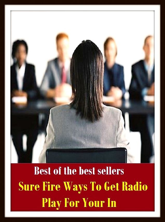 Best of the Best Sellers Sure Fire Ways To Get Radio Play For Your In (OK, yes sirree, abiding, yes indeedy, absolutely, yes, adducible, yeah, agape, why yes)