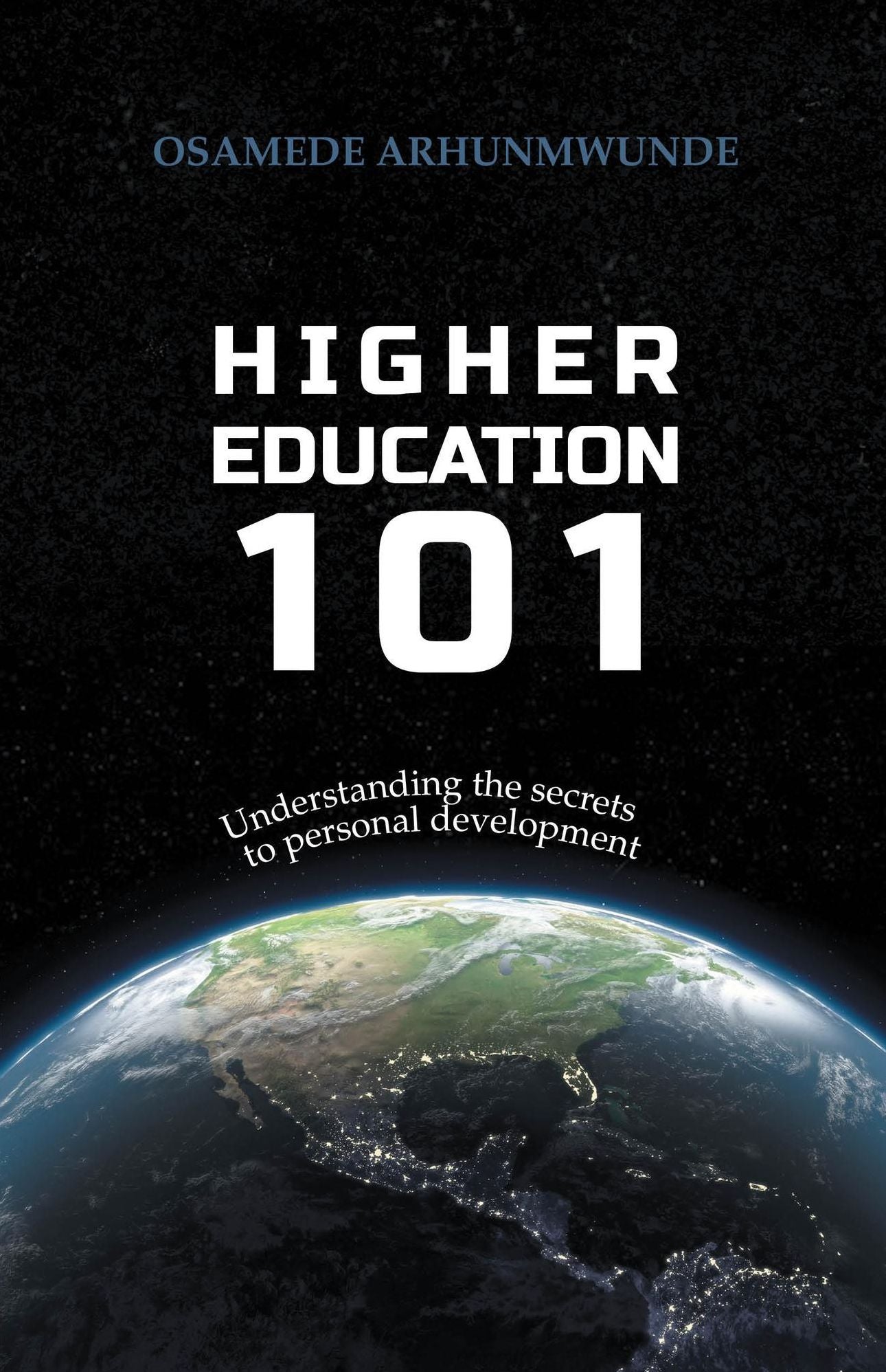 Higher Education 101Understanding the secrets to personal development