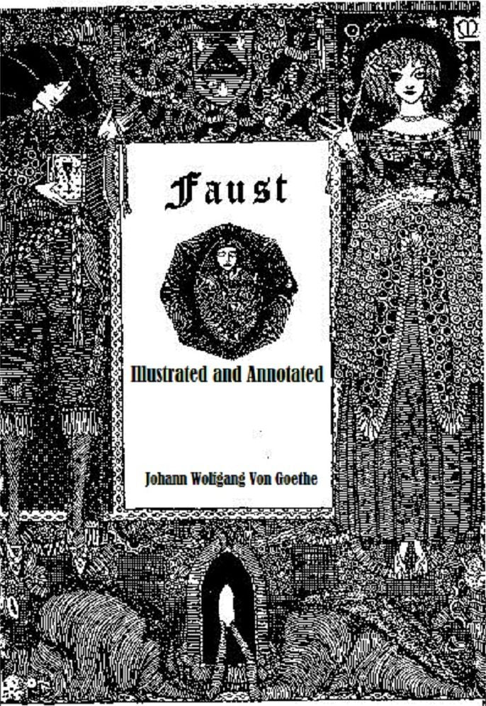 Faust (Illustrated and Annotated)