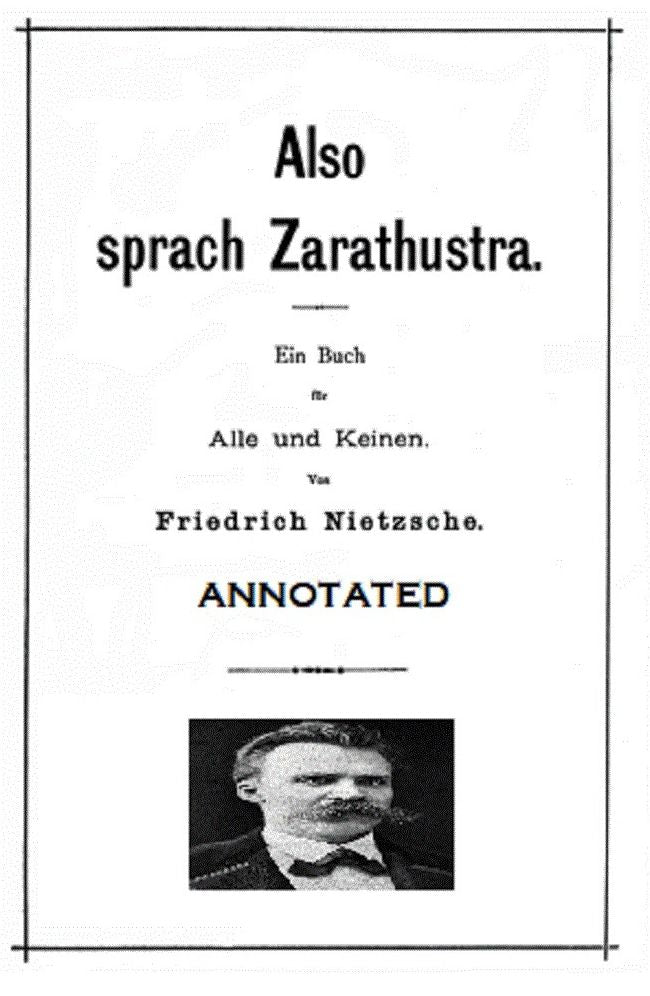 Thus Spake Zarathustra: A Book for All and None (Annotated)