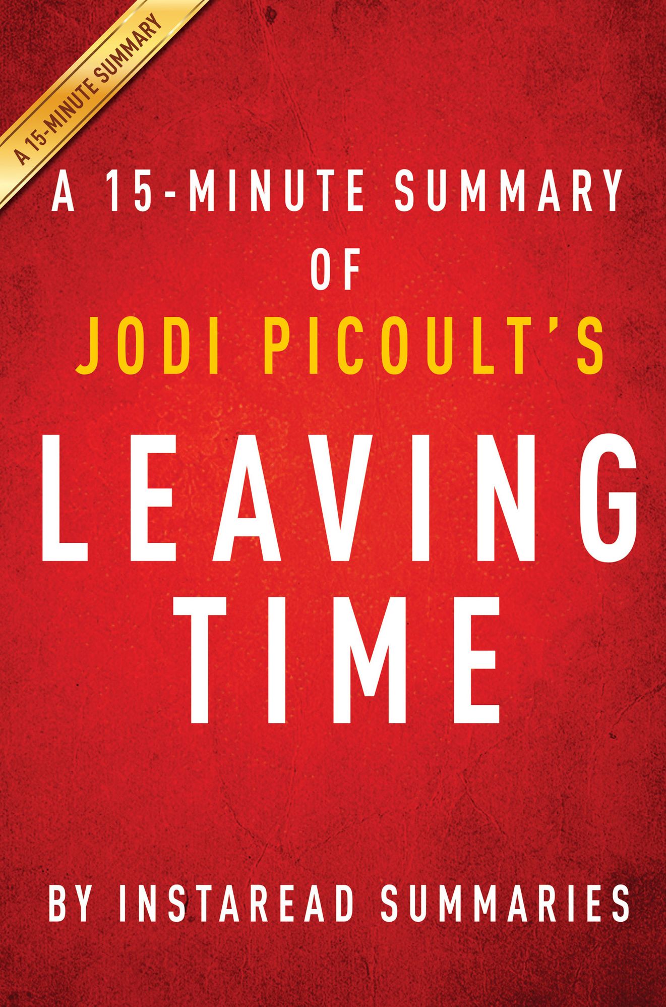 Leaving Time by Jodi Picoult - A 15-minute Summary