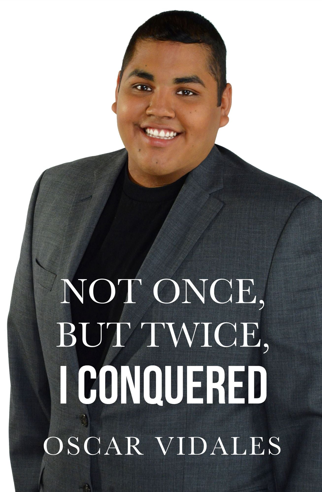 Not Once, But Twice, I Conquered