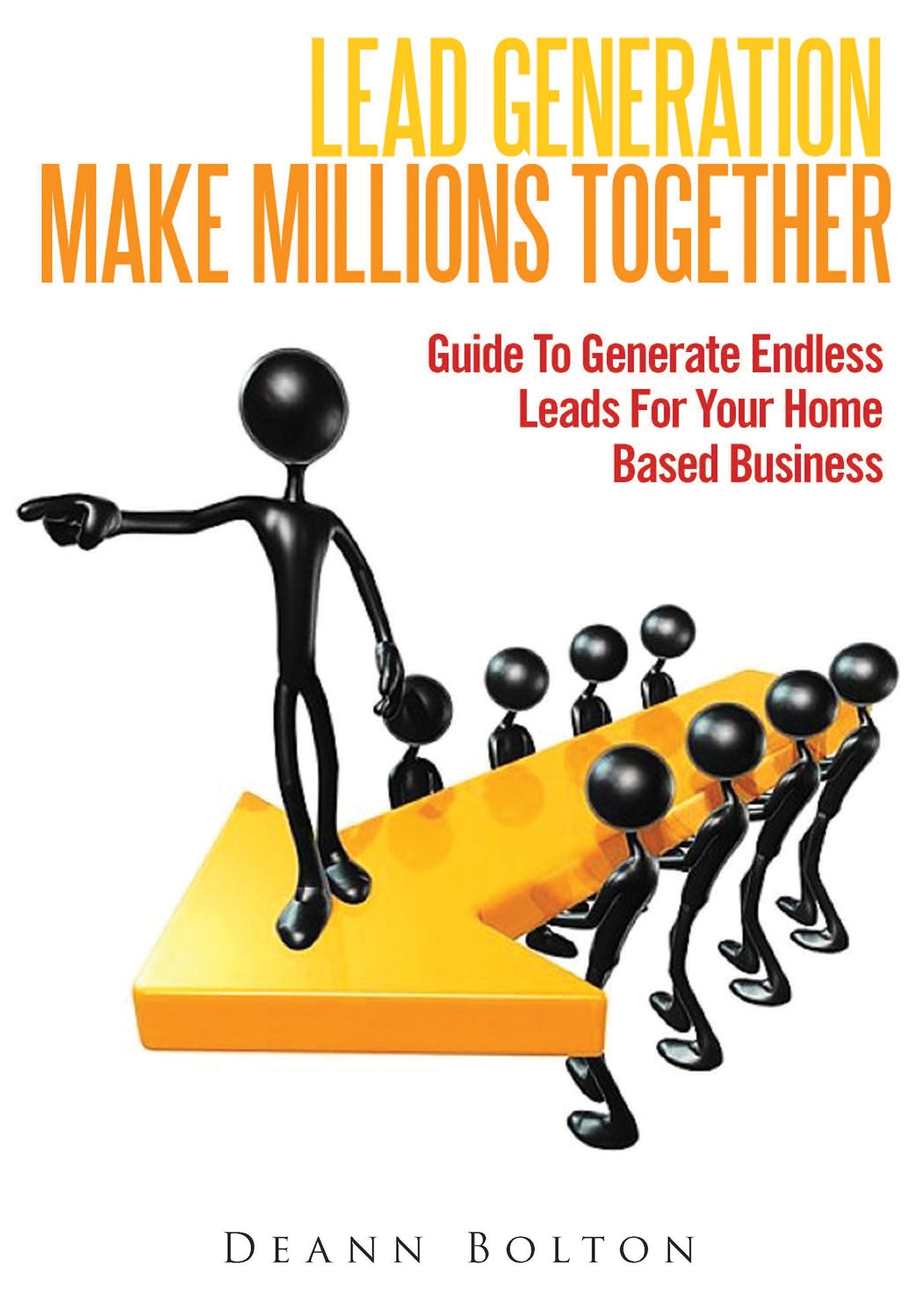 Lead Generation: Make Millions Together