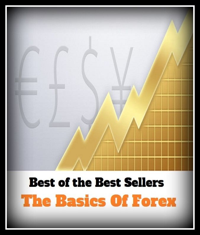 Best of the best sellers The Basics Of Forex ( essay, paper, thesis, dissertation, composition, article, treatise, theory, idea, hypothesis )