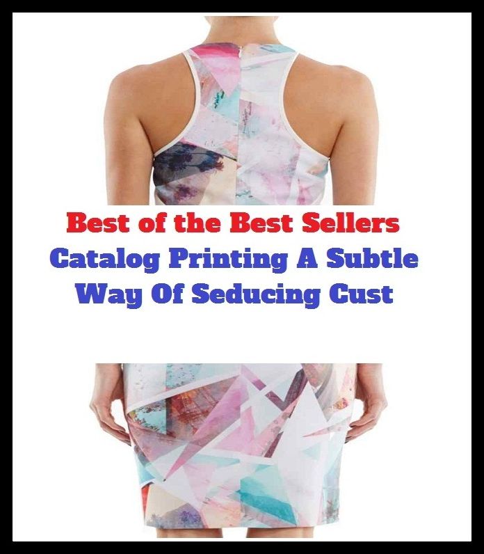 Best of the Best SellersCatalog Printing A Subtle Way Of Seducing Cust ( pressure, arc, clot, weight, squeeze, press , stamping, stamp, astringency, retraction, abbreviation )
